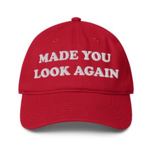 Made You Look Again (MAGA Hat Parody) - Classic Red Dad Hat