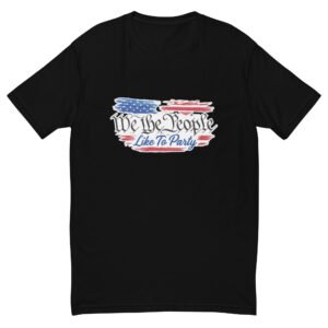 We The People Like To Party" Patriotic T-Shirt | Day Drinking HQ