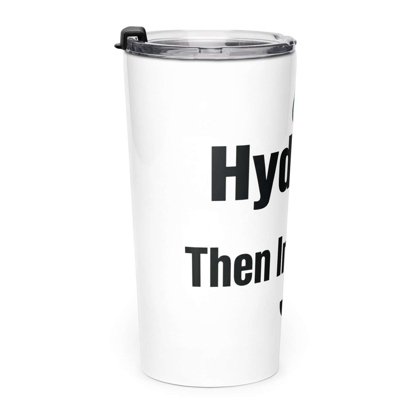The "Hydrate Then Intoxicate" 20oz Insulated Tumbler - Image 4