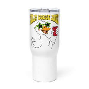 Silly Goose Juice Party Tumbler with Handle