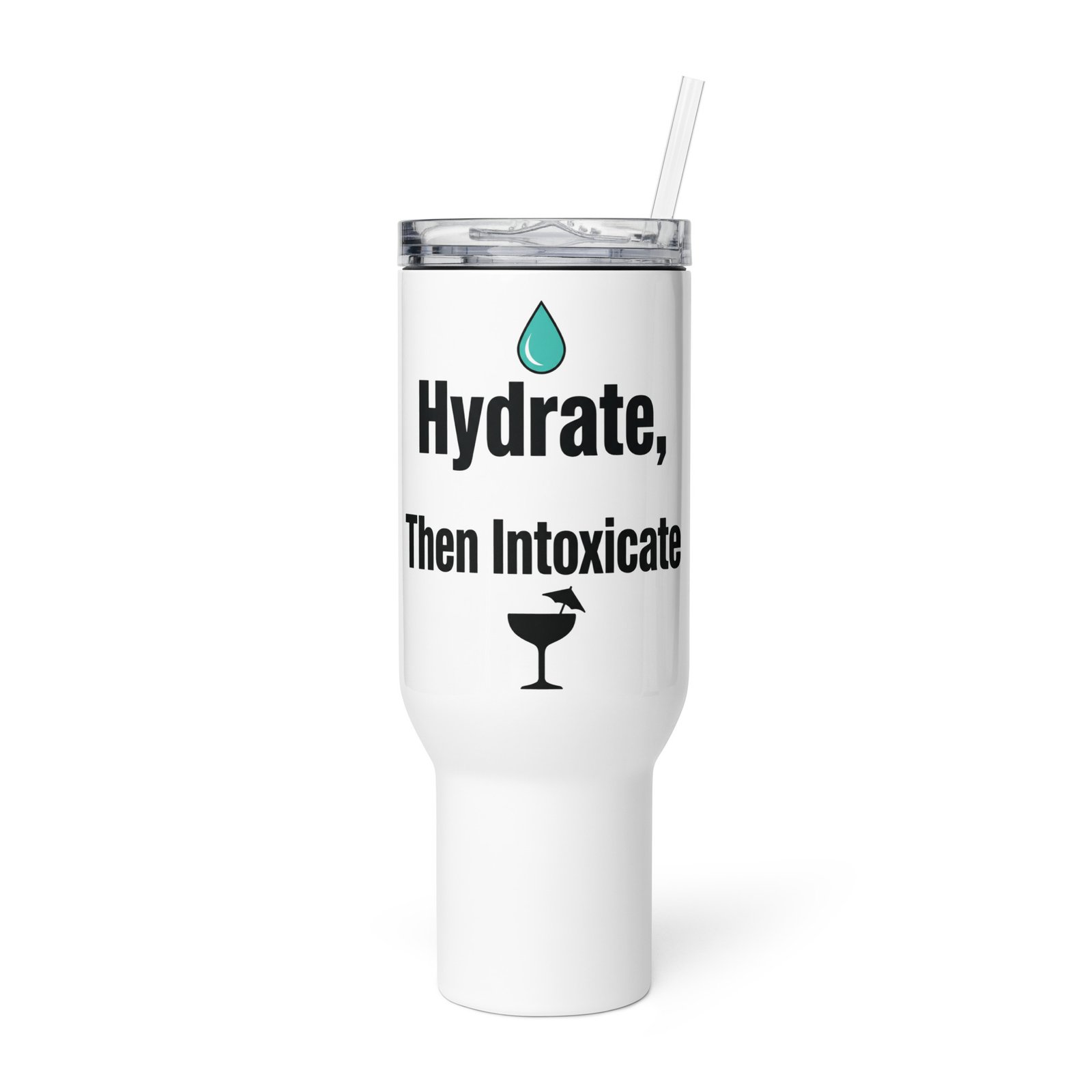 The "Hydrate Then Intoxicate" Insulated Stanley Style Tumbler w/ Straw & Handle - Image 4