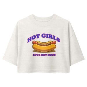 The “Hot Girls Love Hot Dogs” Women’s crop top