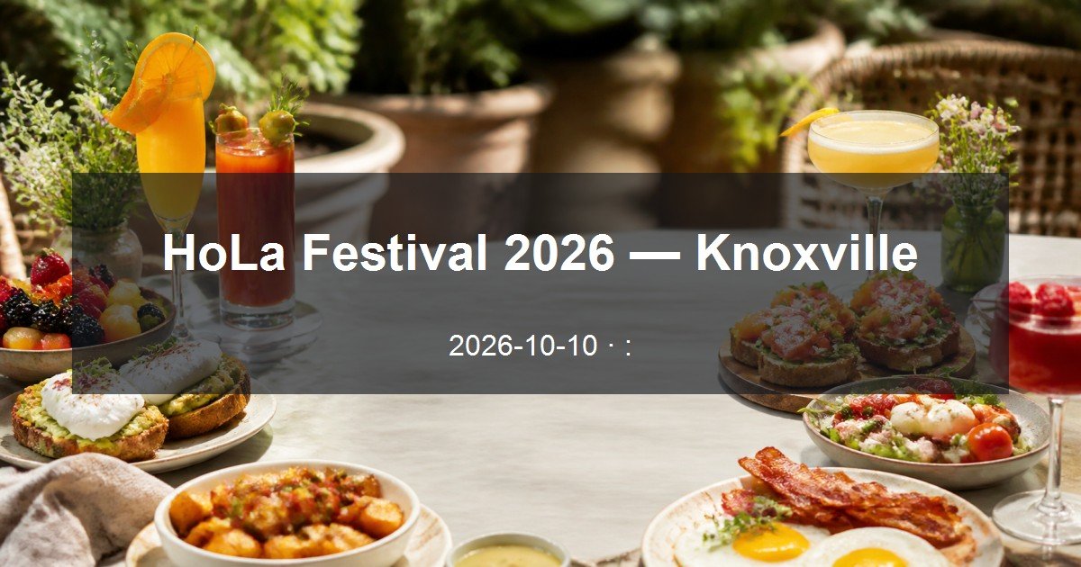 HoLa Festival 2026 — Knoxville daytime event card