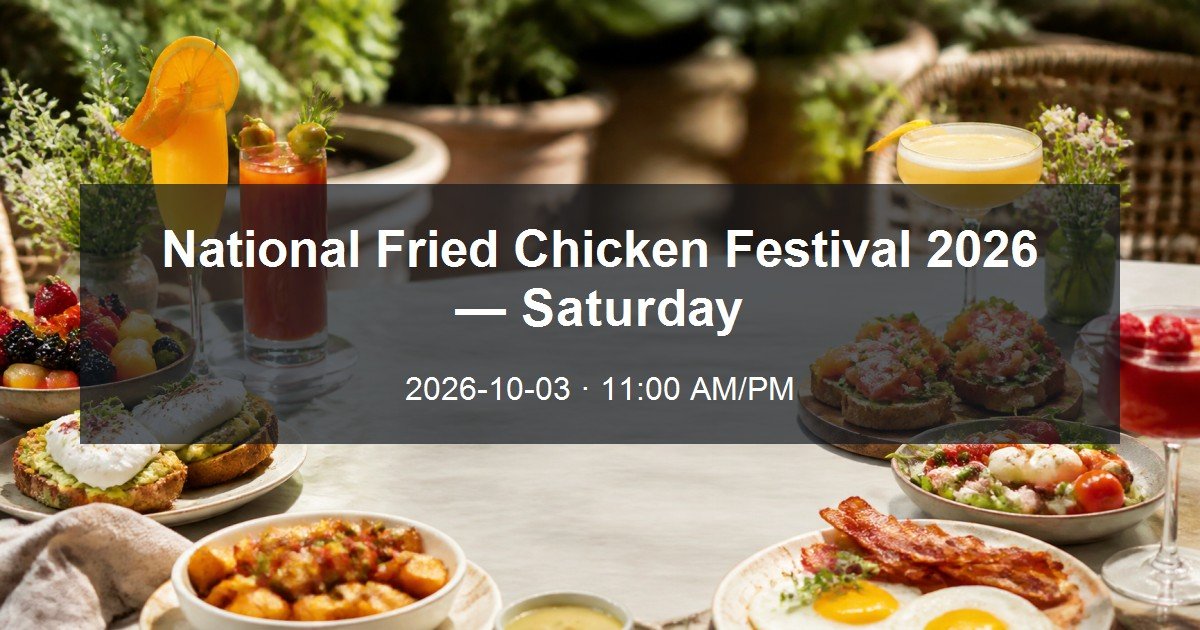 National Fried Chicken Festival 2026 — Saturday daytime event card