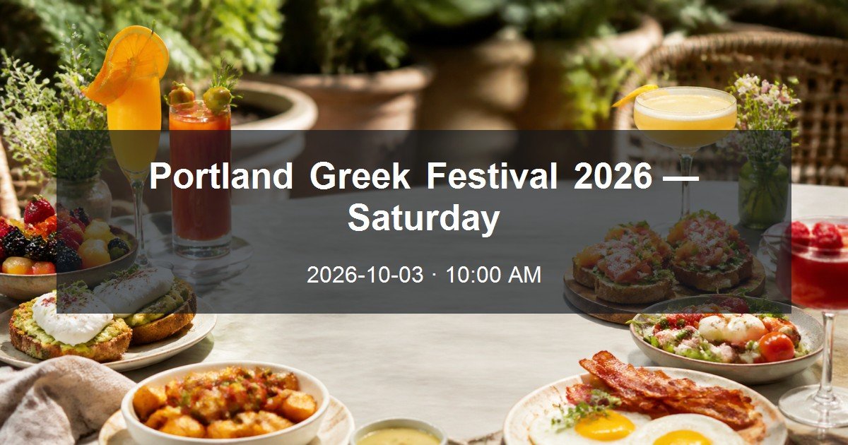 Portland Greek Festival 2026 — Saturday daytime event card