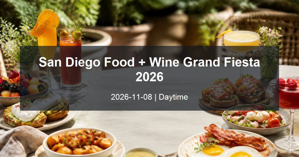 San Diego Food + Wine Grand Fiesta 2026 daytime event card