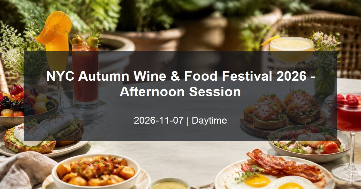NYC Autumn Wine and Food Festival afternoon daytime event card