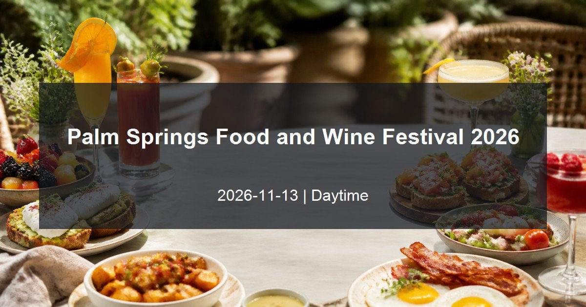 Palm Springs Food and Wine Festival 2026 daytime event card